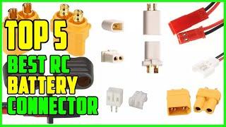 TOP 5: Best RC Battery Connector 2022