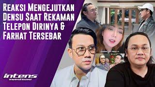 Reaksi Densu Saat Rekaman Telepon Dirinya & Farhat Tersebar | Intens Investigasi | Eps 4685