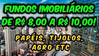 FUNDOS IMOBILIÁRIOS BARATOS COM BONS DIVIDENDOS! ( papéis,tijolos,agro,fofs)