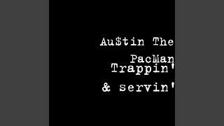 Trappin' & servin'