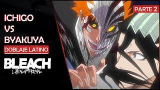 Ichigo vs Byakuya : Segunda Parte | Doblaje Español Latino