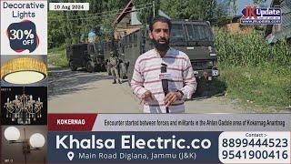 Encounter started between forces and militants in the Ahlan Gadole area of Kokarnag Anantnag