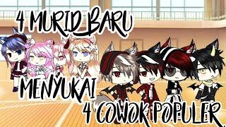 4 cowok populer menyukai 4 murid baru [Gacha life Indonesia] episode 1