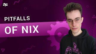 Pitfalls of Nix and How to Avoid Them – Philipp Herzog