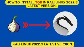 How to install Tor on Kali Linux 2022.3 in very Easy Steps in 2022