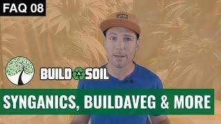 BuildASoil: SYNGANICS, COMBINING SMALL CONTAINERS, TRIMMING, FLOWERING HORMONES (Season 6, FAQ 08)