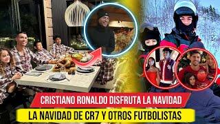  CRISTIANO RONALDO DISFRUTA la NAVIDAD con su FAMILIA - LA NAVIDAD de  CR7 y OTROS FUTBOLISTAS 