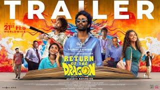 Return of The Dragon - Trailer | Pradeep, Anupama, Kayadu Lohar | Ashwath Marimuthu | Leon James|AGS