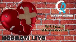 NGOBATI LIYO ( CORET MUSIC OFFICIAL ) Coret Production #dangdut #lagujawa #musikindonesia #ngobati