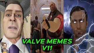 VALVE MEMES V11