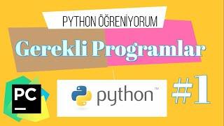Python Öğreniyorum 1 – Gerekli Programlar