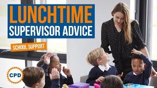 Lunchtime Supervisors - Advice and Guidance For Teaching Staff