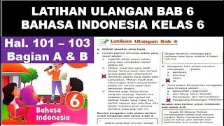 Latihan Ulangan Bab 6 Bahasa Indonesia Kelas 6 Halaman 101 - 103//Bagian A & B