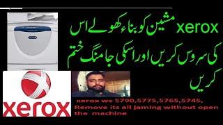 How to clear jaming & service without open the machine  xerox 5735,45,55,65,75,90