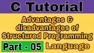 Advantages and disadvantages of structured programming language || part-5 || LIP™ ||