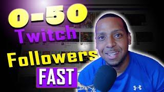How to get your first 50 Followers on Twitch