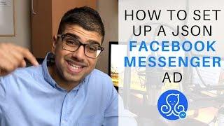 How To Set Up A JSON Facebook Messenger Ad (ManyChat Tutorial)