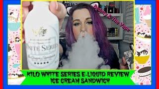  KILO WHITE SERIES, ICE CREAM SANDWICH -  E LIQUID REVIEW #beautyandthevape 