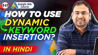 Google Ads Course | Dynamic Keyword Insertion in Google Ads | Part#41 | UmarTazkeer