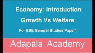 1. Economy: Introduction: Growth Vs Welfare