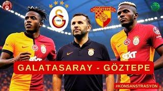 GALATASARAY - GÖZTEPE | OKAN BURUK'TAN SÜRPRİZ MAÇ KADROSU VE TAKTİK | HEDEF 3 PUAN