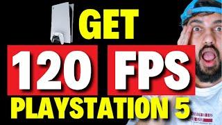 PS5 How to Get 120 FPS