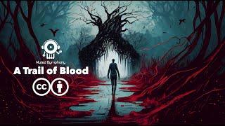 A Trail of Blood | Neoclassical Music | CC BY 4.0 | Muted Symphony