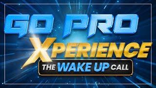 Go Pro Xperience Wake Up Call