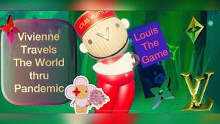  LOUIS THE GAME Vivienne Travels The World Thru Pandemic Full 6 Levels