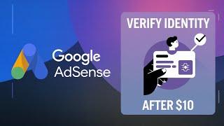 Google Adsense में 10$ पूरा होने के बाद Identity Verify कैसे करें?