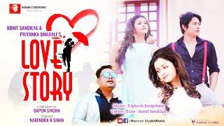 Love Story || Ronit Sandilya ft  Priyanka Bharali || New Full HD Assamese Song 2021