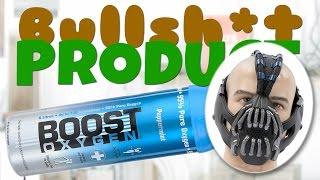 Bullsh*t Product - Boost Oxygen (Supplemental O2 in a Can)