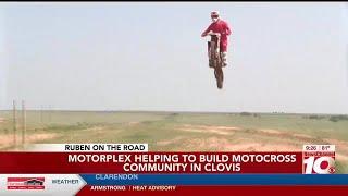 Ruben on the Road: Motorplex helping to build motocross community in Clovis