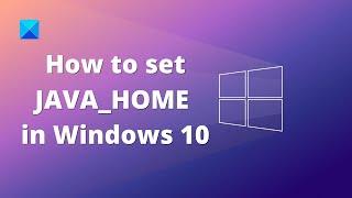 How to set JAVA HOME in Windows 10