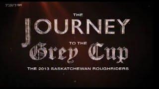 Journey to the Grey Cup: The 2013 Saskatchewan Roughriders