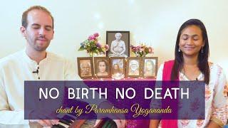 No Birth No Death (longer version) | by Paramhansa Yogananda | Cosmic Chants