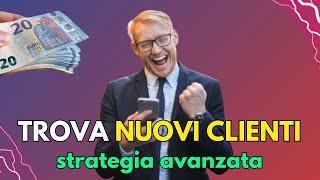 COME trovare NUOVI CLIENTI online - per COACH e CONSULENTI (Strategie avanzate)