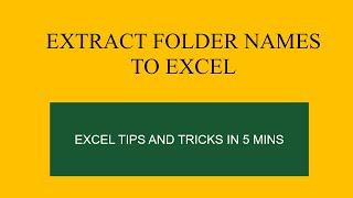 HOW TO EXTRACT FOLDER NAMES TO EXCEL