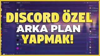 DİSCORD ARKA PLAN NASIL DEĞİŞTİRİLİR? - Discord Arka Plan Değiştirme - Discord Tema Değiştirme 2022