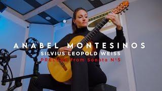 ANABEL MONTESINOS | Prelude from Sonata Nº5 by Silvius Leopold Weiss