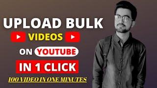 How to upload bulk shorts Video in one Click on  youtube I Unlimited video upload on youtube