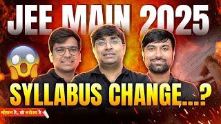 JEE MAINS 2025 SYLLABUS CHANGE ??? | GB SIR | SHANTANU SIR | ANKUR SIR | MOTION ONLINE #jeemains