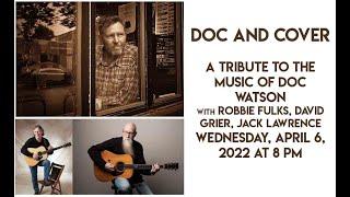 Eddie Owen Presents: DOC & COVER (Tribute to Doc Watson) w/ Robbie Fulks, David Grier, Jack Lawrence