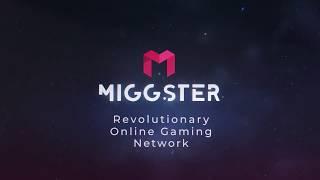 MIGGSTER - THE FUTURE OF MOBILE GAMING