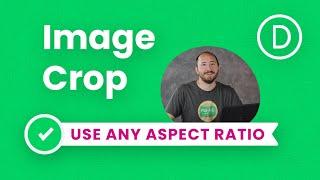 How To Crop Divi Images | Change Image Aspect Ratio In The Builder