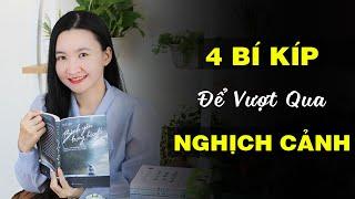 4 Bí Kíp Vượt Qua Nghịch Cảnh Giúp Tinh Thần Vững Vàng| Tuệ An