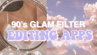  90's GLAM FILTER EDITING APPS  // Aesthetic