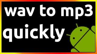 how to convert wav to mp3 on android phone