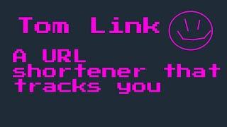 Tom Link - A URL shortener that tracks you