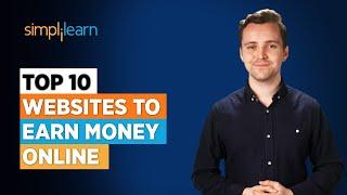 Top 10 Websites to Earn Money Online | 10 Best Online Earning Sites for 2022 | Simplilearn